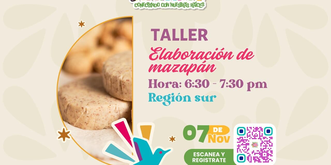 ¡VIVE LA DULZURA DE NAYARIT EN EL TALLER DE MAZAPÁN!