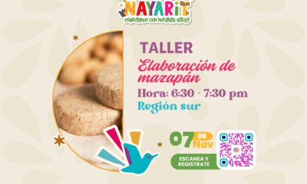 ¡VIVE LA DULZURA DE NAYARIT EN EL TALLER DE MAZAPÁN!