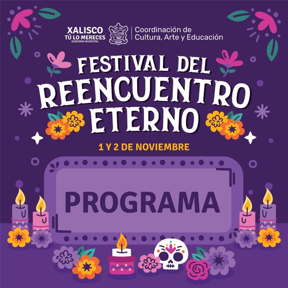 ¡Asiste hoy con tu familia a la inauguración del Festival del Reencuentro Eterno en Xalisco!