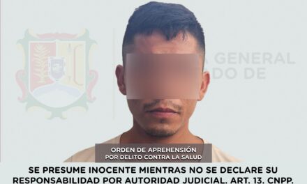 CUMPLIMENTA FGEN ORDEN DE APREHENSIÓN POR DELITO CONTRA LA SALUD