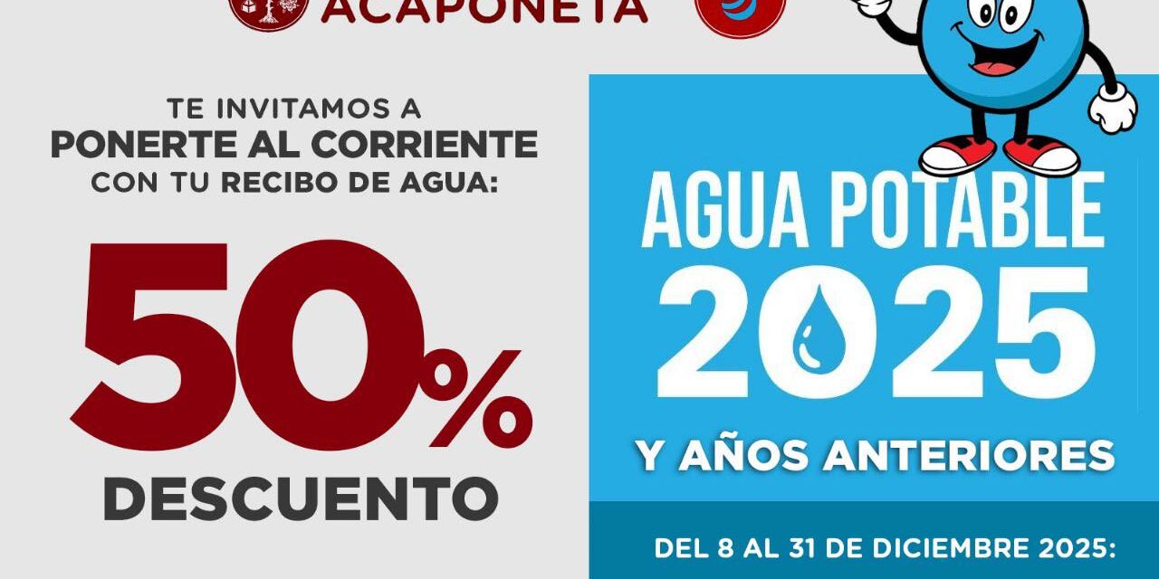 PONTE AL CORRIENTE CON TU RECIBO DE AGUA EN ACAPONETA