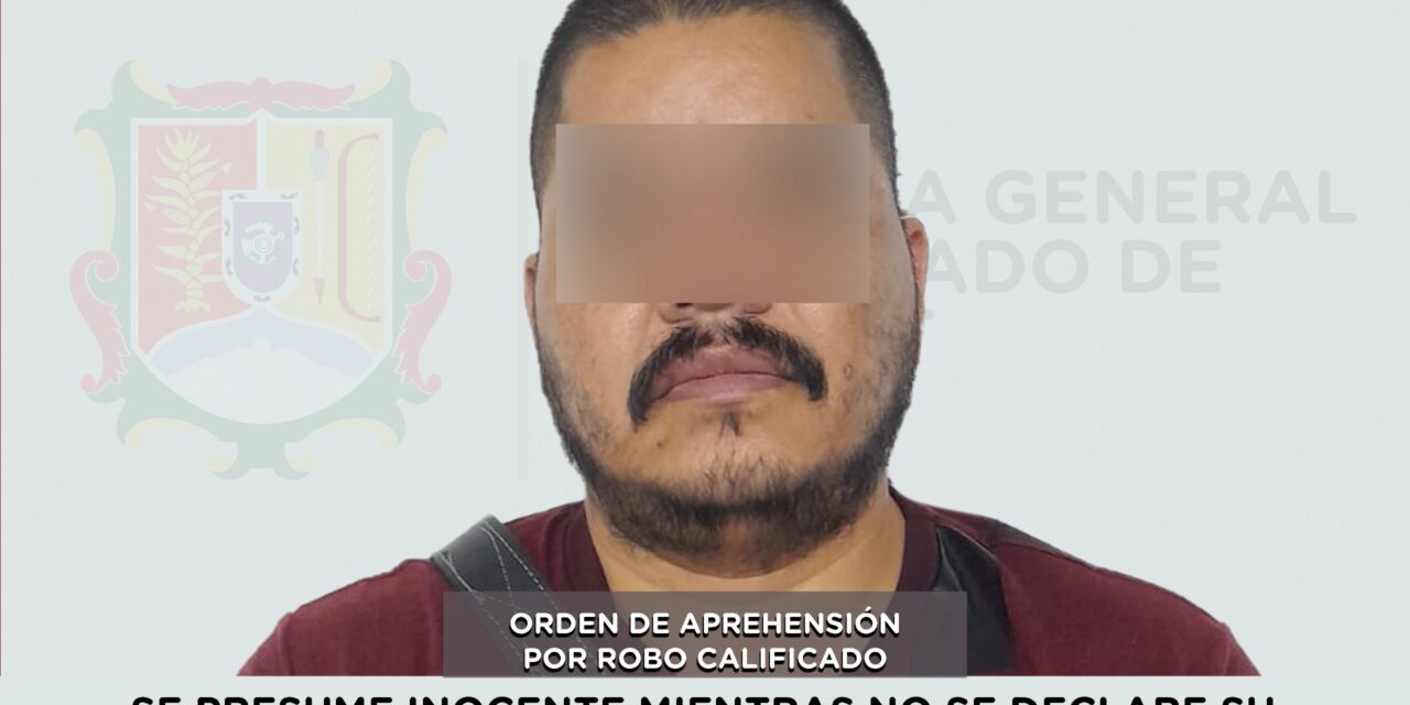 CUMPLIMENTA FISCALÍA ORDEN DE APREHENSIÓN POR ROBO DE VEHÍCULO