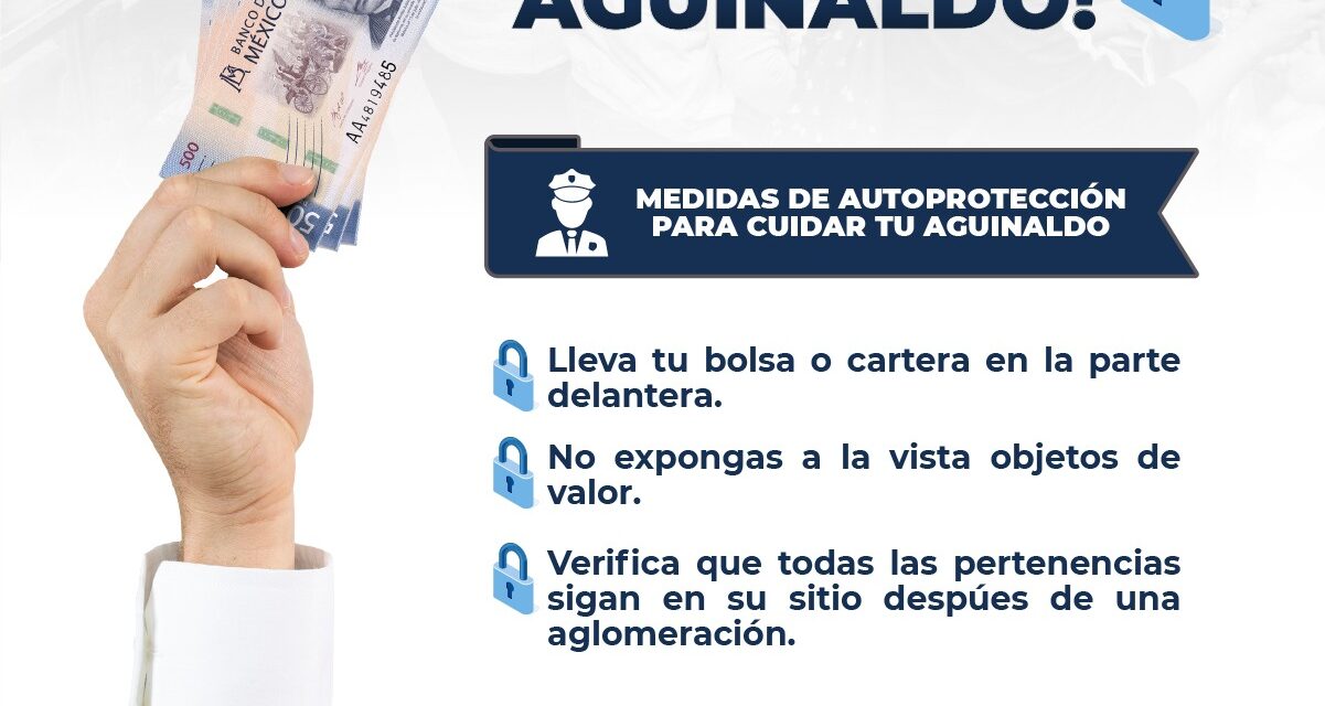 CUIDA TU AGUINALDO ESTA TEMPORADA