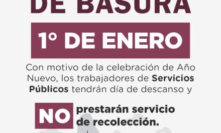 ATENCIÓN ACAPONETA: NO HABRÁ RECOLECCIÓN DE BASURA ESTE 1RO DE ENERO
