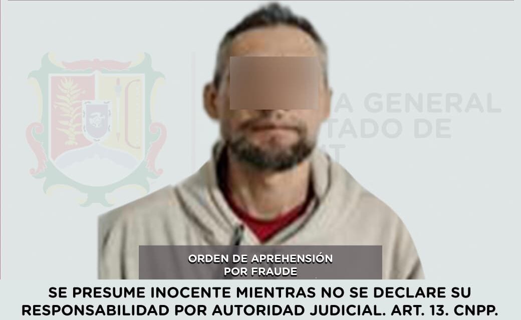 APREHENDIDO EN IXTLÁN DEL RÍO POR EL DELITO DE FRAUDE
