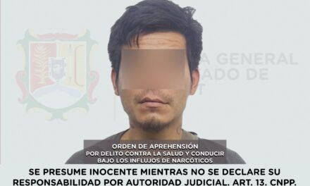 EJECUTA FGEN ORDEN DE APREHENSIÓN POR DELITO CONTRA LA SALUD Y CONDUCIR BAJO LOS INFLUJOS DE NARCÓTICOS