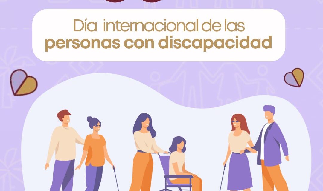 DÍA INTERNACIONAL DE LAS PERSONAS CON DISCAPACIDAD