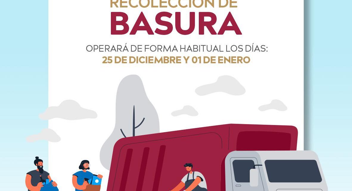 RECOLECCIÓN DE BASURA OPERARÁ DE MANERA HABITUA