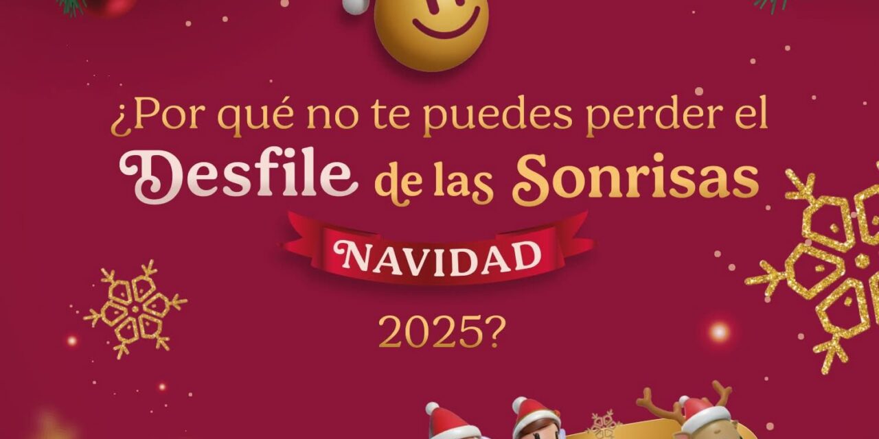 ¡Este domingo llega el Desfile de las Sonrisas! 🎄