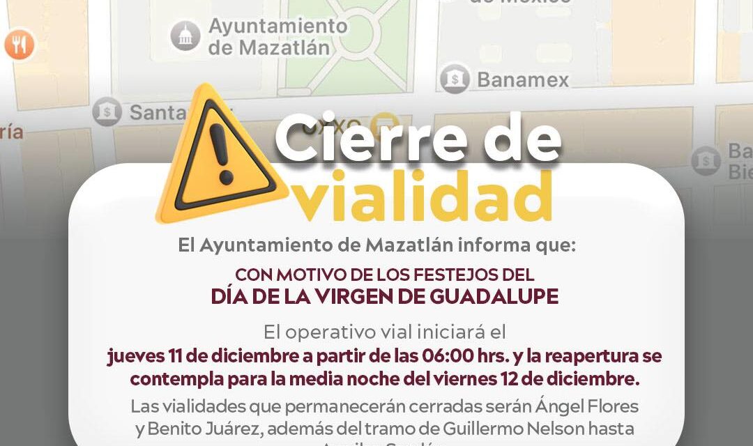 AJUSTES VIALES POR FESTEJOS DE LA VIRGEN DE GUADALUPE