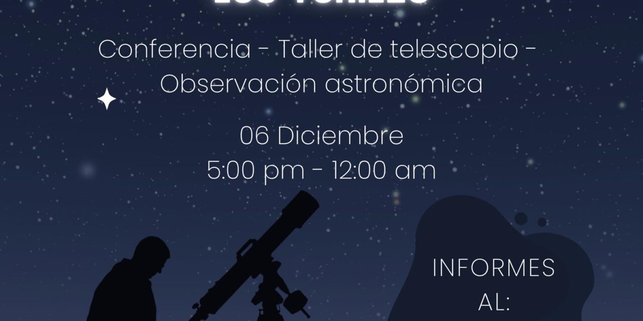 GUARDIANES DE LA NOCHE: UNA EXPERIENCIA CÓSMICA EN LOS TORILES