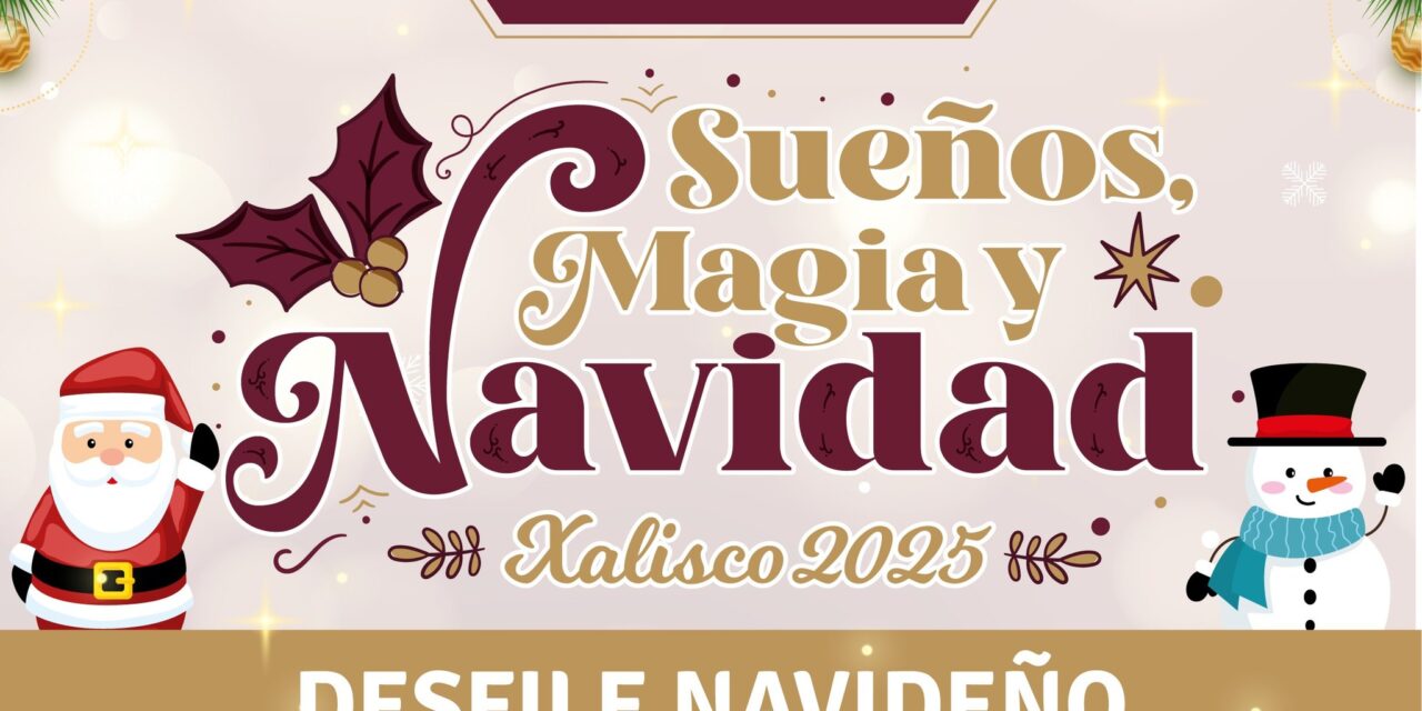 DESFILE NAVIDEÑO “SUEÑOS, MAGIA Y NAVIDAD” 2025
