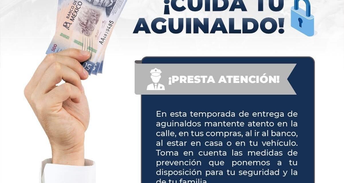 CUIDA TU AGUINALDO ESTA TEMPORADA
