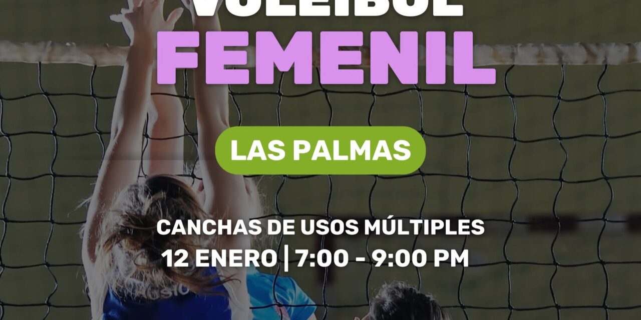 INVITAN A TORNEOS FEMENIL Y VARONIL DE VOLEIBOL EN LAS PALMAS