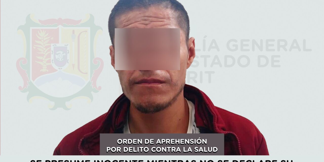 📢 #Boletín | EJECUTA FGEN ORDEN DE APREHENSIÓN POR DELITO CONTRA LA SALUD