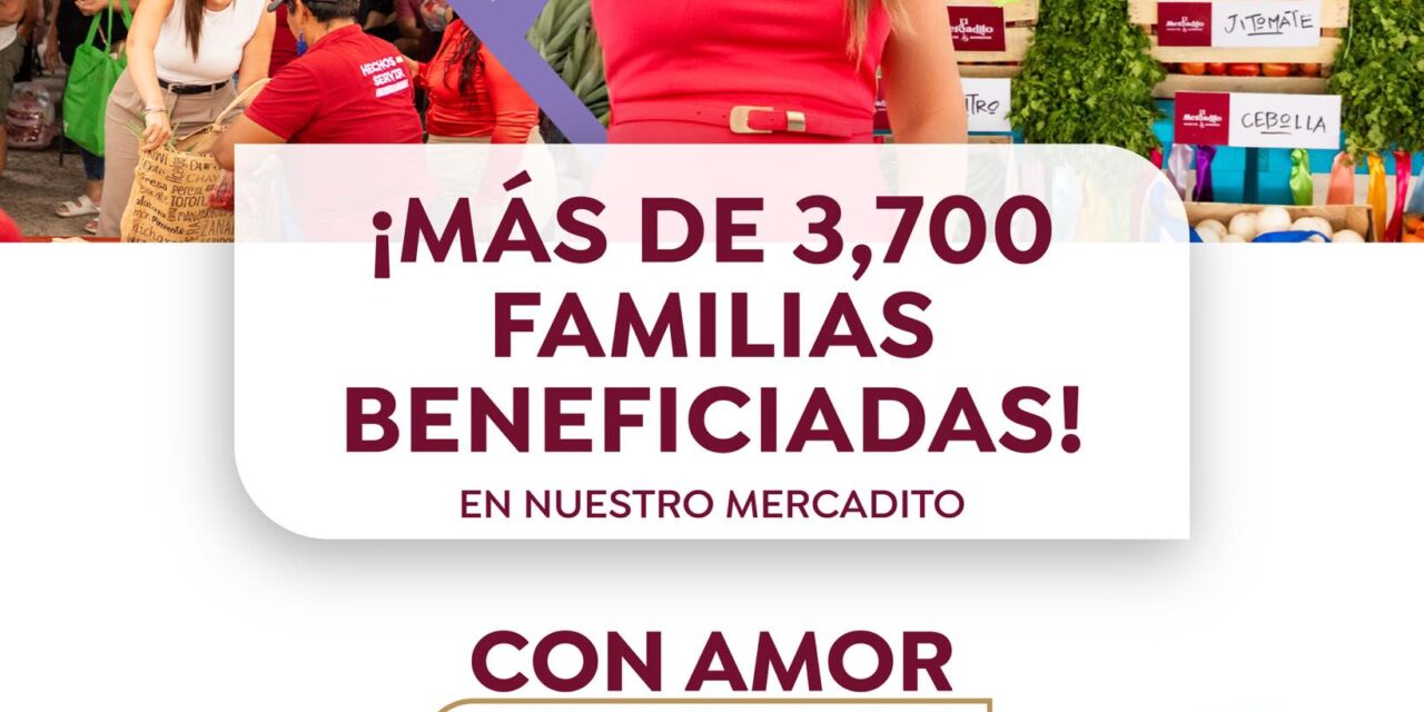 MERCADITO DEL DIF BENEFICIA A MÁS DE 3,700 FAMILIAS