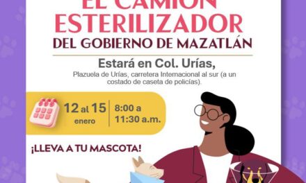 CAMIÓN ESTERILIZADOR LLEGA A LA COLONIA URÍAS EN MAZATLÁN