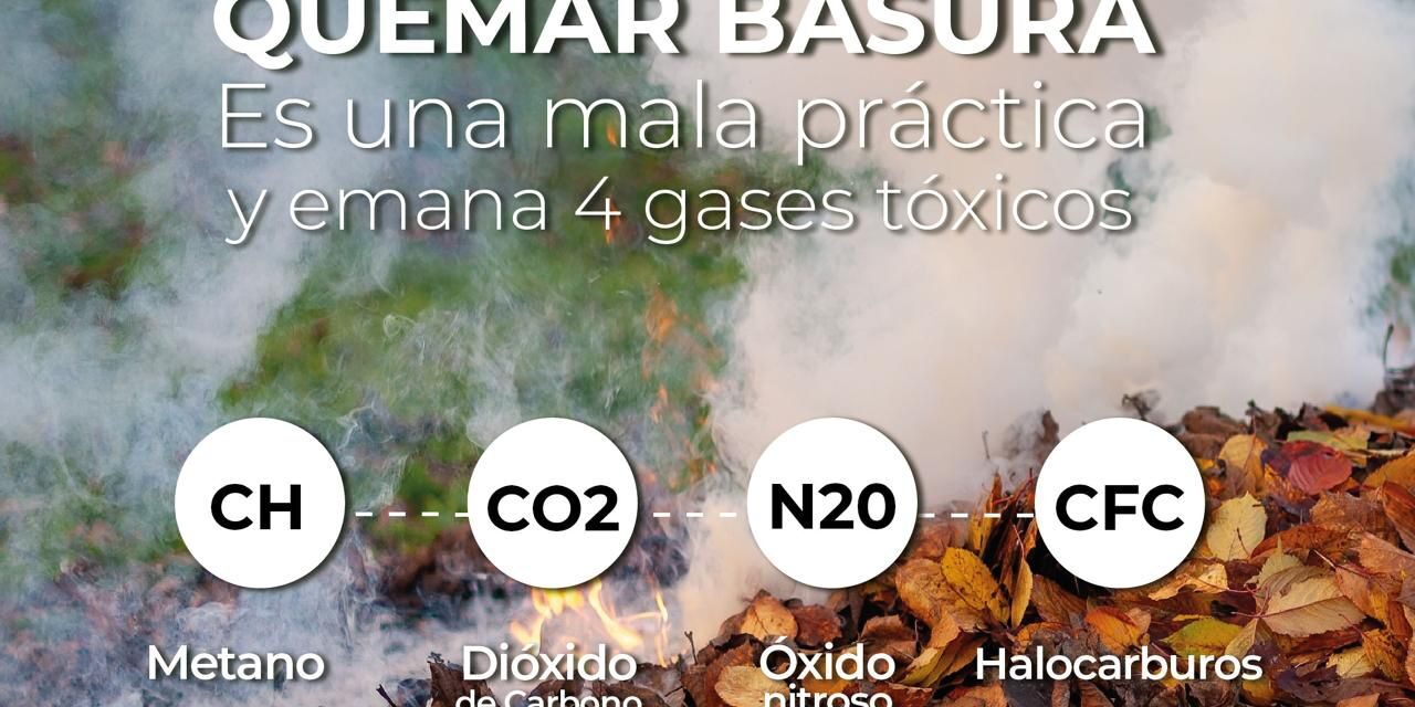 NO QUEMES BASURA: CUIDA TU SALUD Y EL MEDIO AMBIENTE