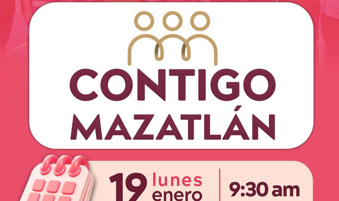 JORNADA DE ATENCIÓN CIUDADANA CONTIGO MAZATLÁN