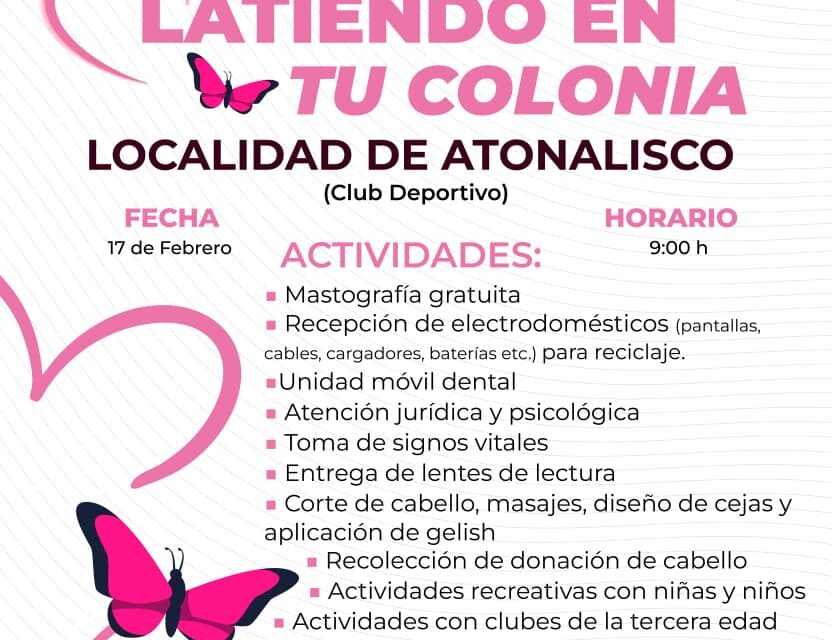 BEATRIZ ESTRADA LLEVA APOYOS GRATUITOS A ATONALISCO CON “LATIENDO EN TU COLONIA”