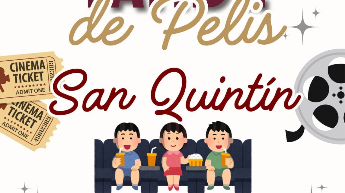 ¡GRAN TARDE DE PELIS EN SAN QUINTÍN PARA TODA LA FAMILIA!