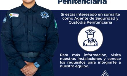 ¡ÚNETE A LA FUERZA QUE TRANSFORMA! RECLUTAMIENTO PARA AGENTE DE SEGURIDAD Y CUSTODIA PENITENCIARIA EN NAYARIT