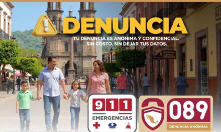 EN NAYARIT, LA SEGURIDAD ES TAREA DE TODAS Y TODOS: ¡DENUNCIA AL 089 O 911!