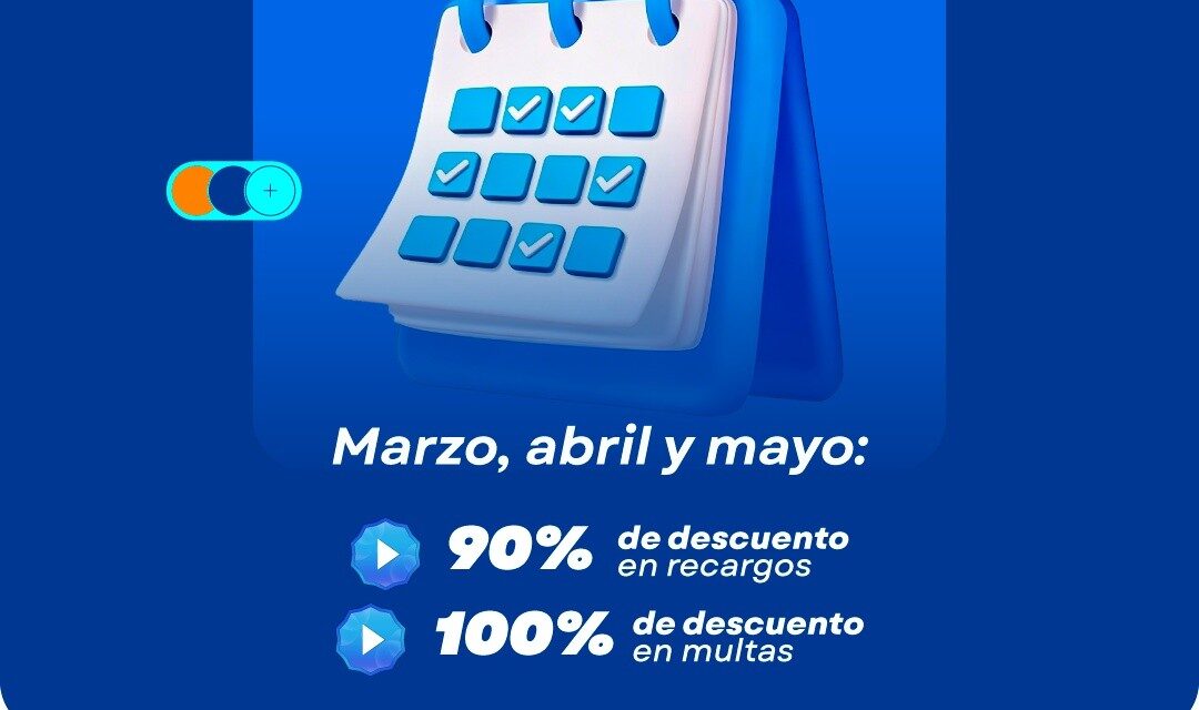 ¡APROVECHA DESCUENTOS Y REGULARIZA TUS ADEUDOS HOY!