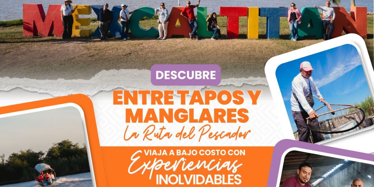 VIVE LA RUTA ENTRE TAPOS Y MANGLARES Y DESCUBRE LA MAGIA DE MEXCALTITÁN