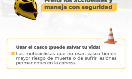USA CASCO Y MANEJA SEGURO: PREVIENE ACCIDENTES