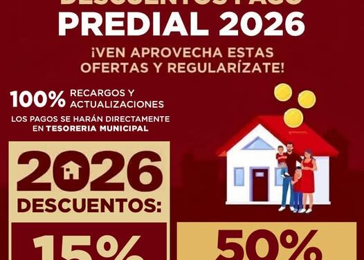 ¡APROVECHA 15% DE DESCUENTO EN PREDIAL 2026 DURANTE MARZO EN ACAPONETA!