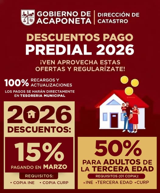¡APROVECHA 15% DE DESCUENTO EN PREDIAL 2026 DURANTE MARZO EN ACAPONETA!