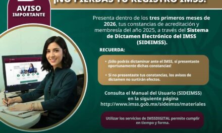 ¡NO PIERDAS TU REGISTRO ANTE EL IMSS! PRESENTA TUS CONSTANCIAS 2025