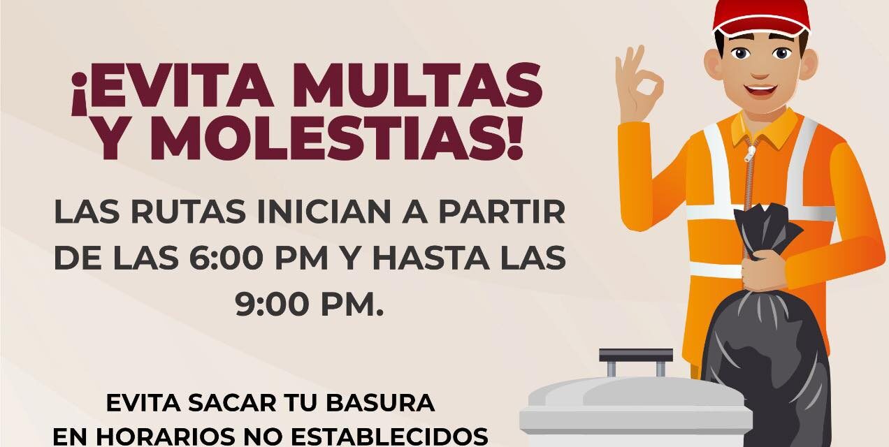 CERO BASURA EN ACAPONETA: ¡RESPETA LOS HORARIOS!