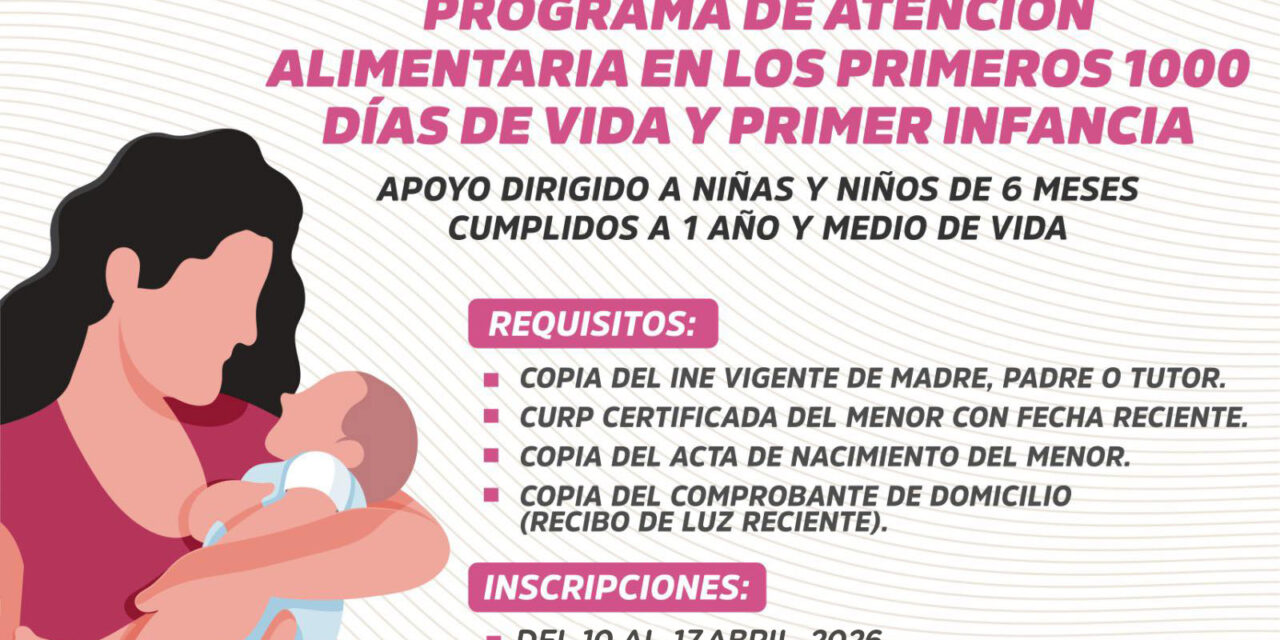 AMPLÍAN REGISTRO PARA APOYOS ALIMENTARIOS EN LA PRIMERA INFANCIA