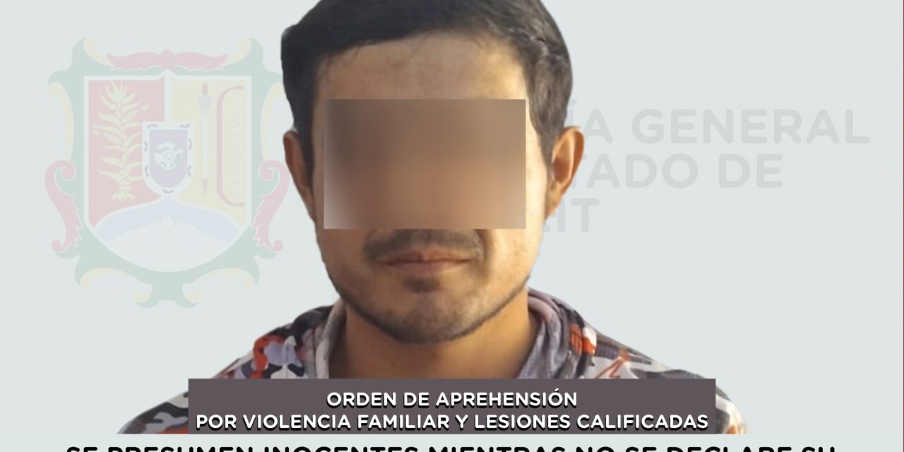 CAPTURADO EN AMATLÁN DE CAÑAS POR LESIONES CALIFICADAS Y VIOLENCIA FAMILIAR