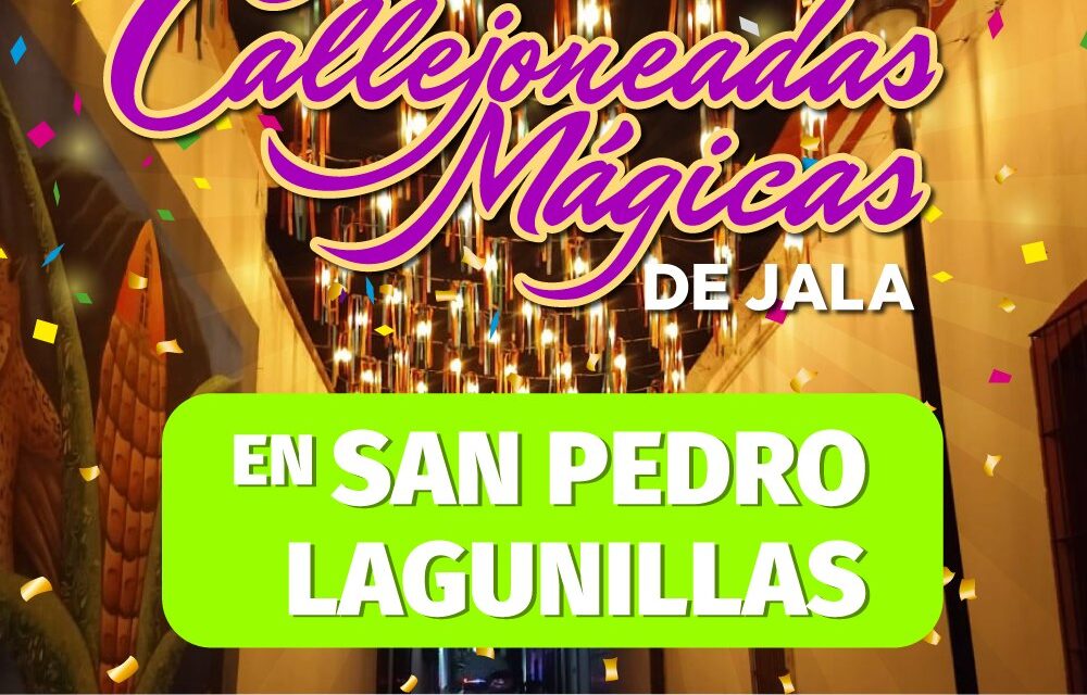 CALLEJONEADAS MÁGICAS LLEGAN A SAN PEDRO LAGUNILLAS