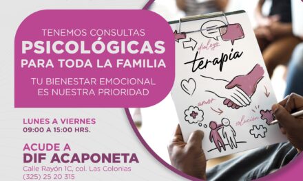 ATENCIÓN PSICOLÓGICA PARA TODA LA FAMILIA EN DIF ACAPONETA