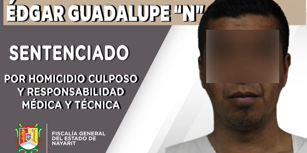 FGEN LOGRA SENTENCIA CONDENATORIA CONTRA EXENFERMERO