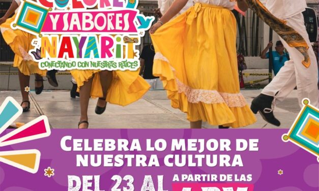 ¡CELEBRA LOS COLORES Y SABORES DE NAYARIT!
