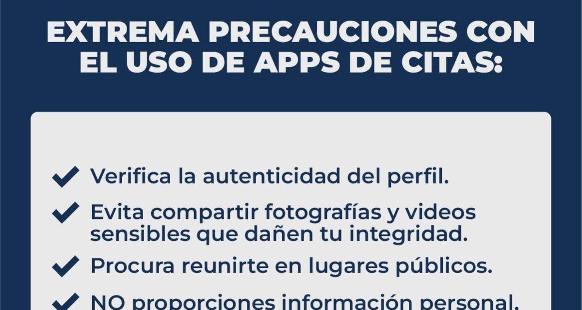 ¡TU SEGURIDAD ES PRIMERO! RECOMENDACIONES PARA USAR APPS DE CITAS