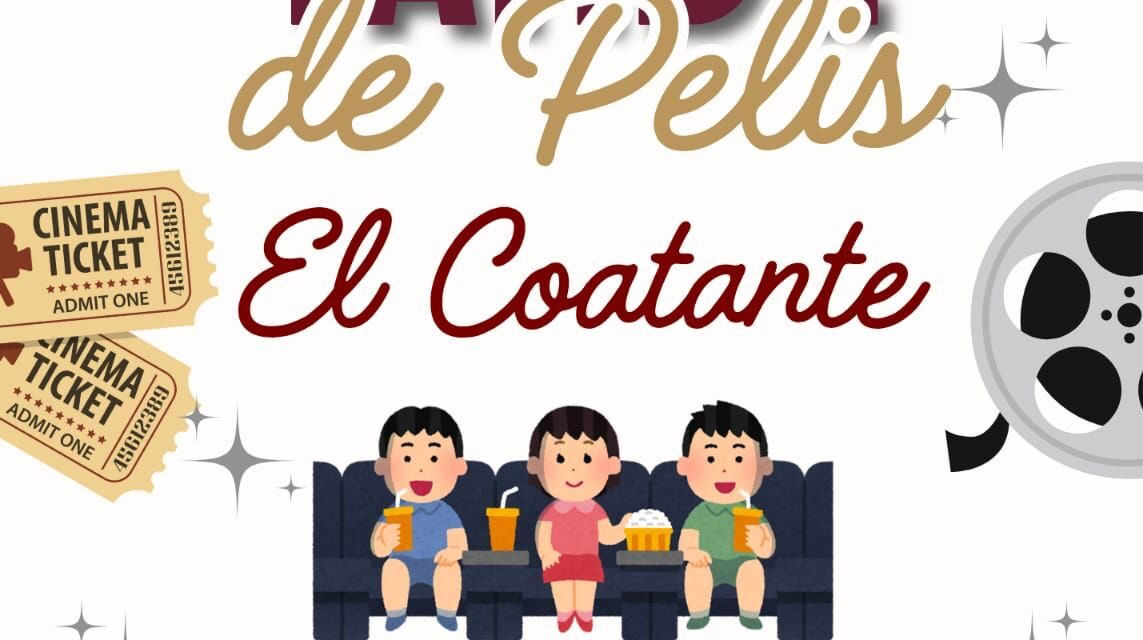 La Tarde de Pelis llega a El Coatante