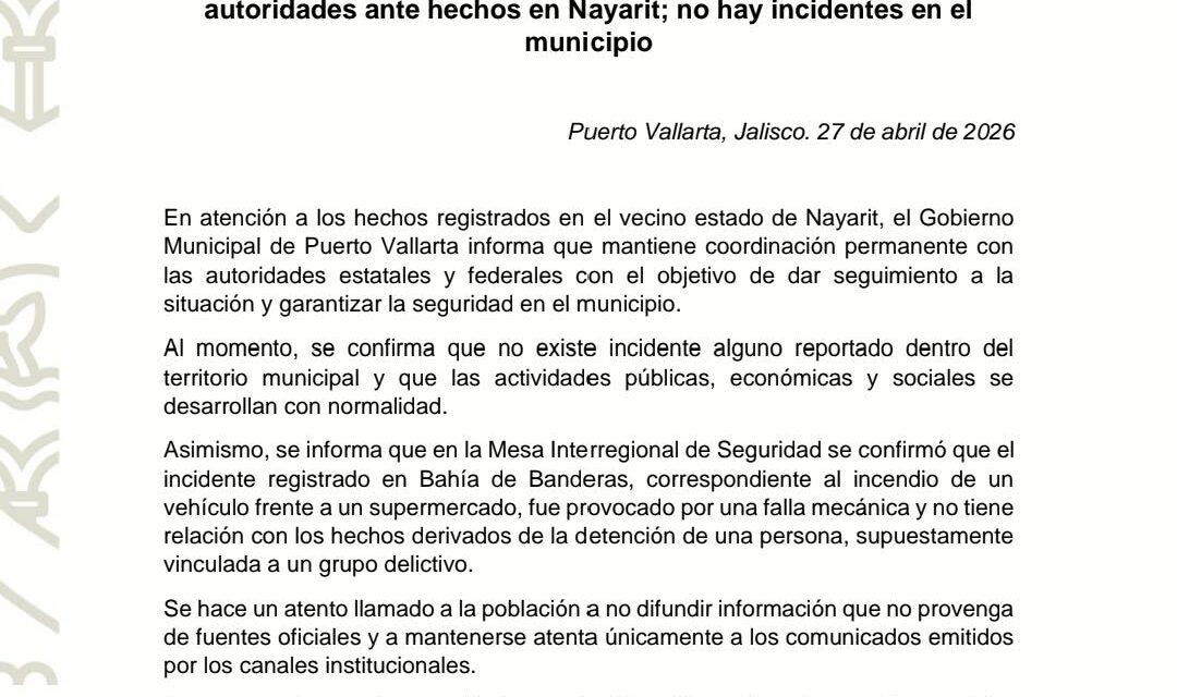 Gobierno de Puerto Vallarta mantiene coordinación con autoridades ante hechos en Nayarit; no hay incidentes en el municipio