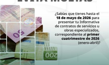 ¡EVITA MULTAS! PRESENTA A TIEMPO TU INFORMATIVA DE CONTRATOS ANTE EL IMSS