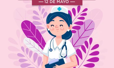 ¡12 DE MAYO | DÍA DE LA ENFERMERA Y EL ENFERMERO!