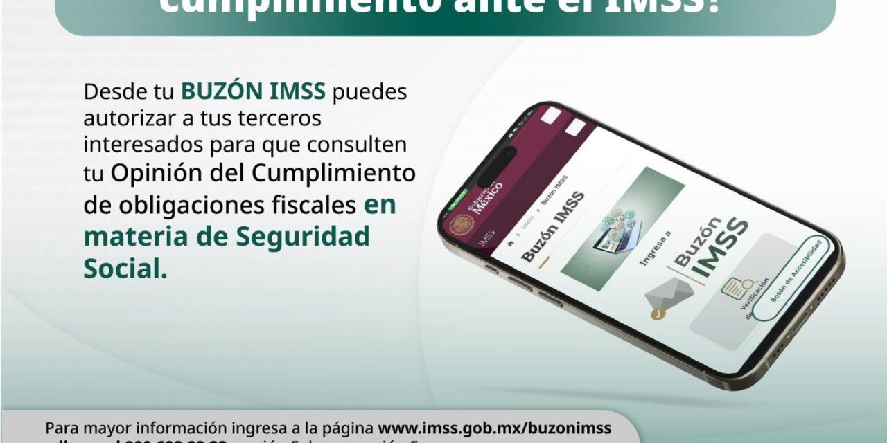 TRANSPARENTA TU CUMPLIMIENTO ANTE EL IMSS CON BUZÓN IMSS