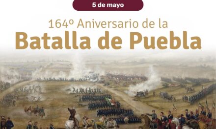 CONMEMORAMOS LA VICTORIA DEL EJÉRCITO MEXICANO EN LA BATALLA DE PUEBLA