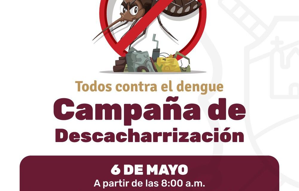 ¡EN XALISCO VAMOS TODOS CONTRA EL DENGUE! ÚNETE A LA DESCACHARRIZACIÓN