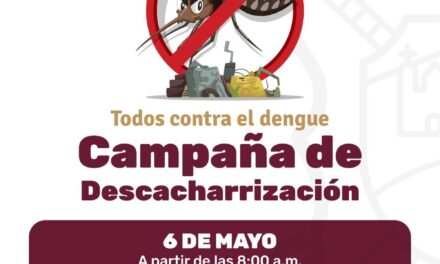 ¡EN XALISCO VAMOS TODOS CONTRA EL DENGUE! ÚNETE A LA DESCACHARRIZACIÓN