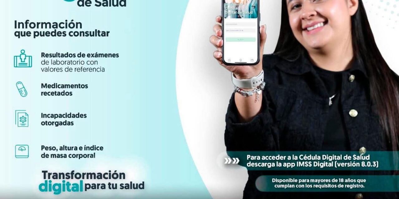 ¡CONSULTA TU INFORMACIÓN MÉDICA CON LA CÉDULA DIGITAL DE SALUD DEL IMSS!